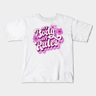 My Body My Rules Kids T-Shirt